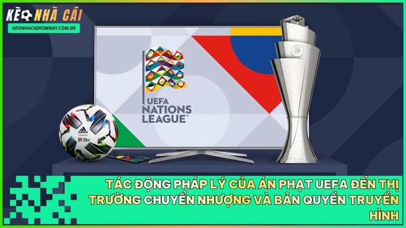 Phán quyết của UEFA tạo nên sự xáo trộn lớn về cơ hội tham dự cúp châu Âu của các đội bóng.
