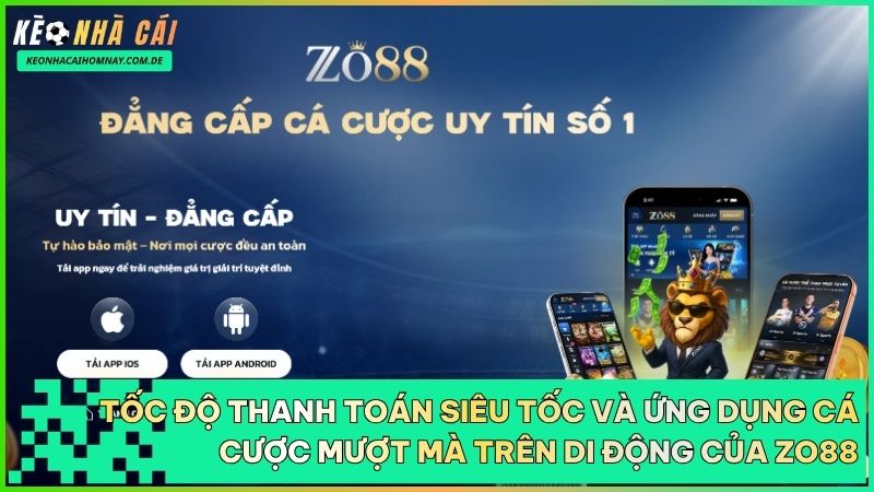 Ứng dụng Zo88 mang lại trải nghiệm đặt cược thể thao mượt mà và an toàn trên mọi thiết bị.